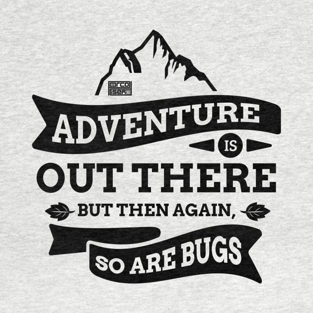 Black Funny Adventure Out There Bugs Travel Wanderer by porcodiseno